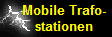      Mobile Trafo- 
    stationen